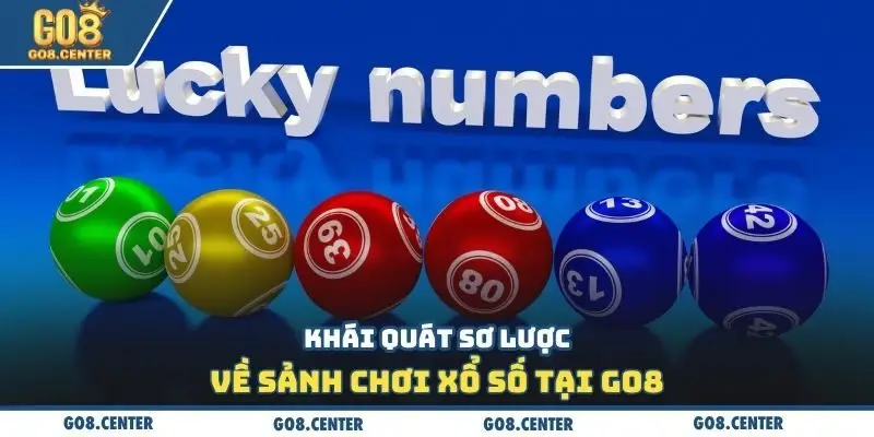 Khái quát sơ lược về sảnh chơi xổ số tại Go8